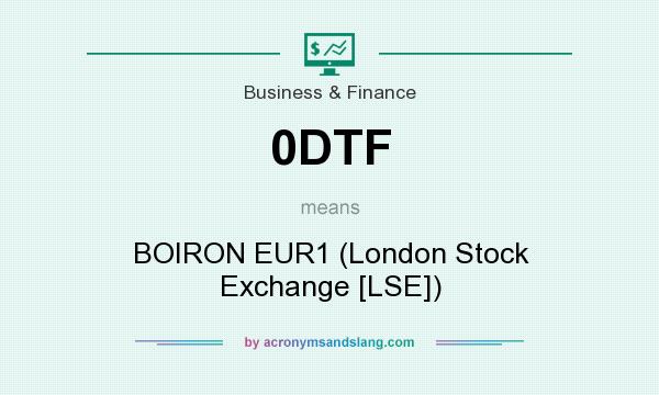 What does 0DTF mean? It stands for BOIRON EUR1 (London Stock Exchange [LSE])
