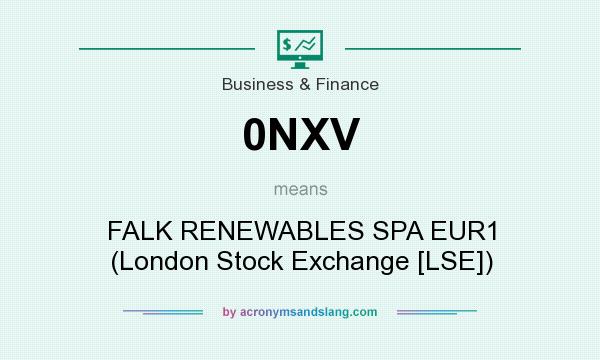 What does 0NXV mean? It stands for FALK RENEWABLES SPA EUR1 (London Stock Exchange [LSE])