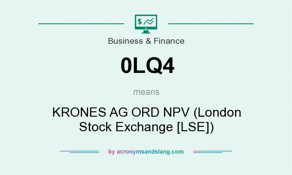 What does 0LQ4 mean? It stands for KRONES AG ORD NPV (London Stock Exchange [LSE])