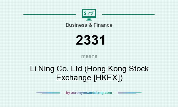 What does 2331 mean? It stands for Li Ning Co. Ltd (Hong Kong Stock Exchange [HKEX])
