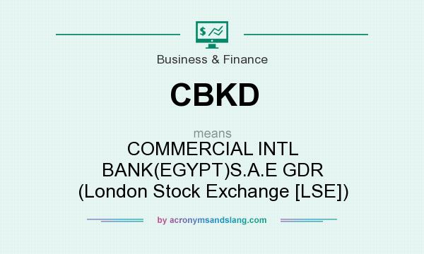 What does CBKD mean? It stands for COMMERCIAL INTL BANK(EGYPT)S.A.E GDR (London Stock Exchange [LSE])