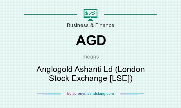 What does AGD mean? It stands for Anglogold Ashanti Ld (London Stock Exchange [LSE])