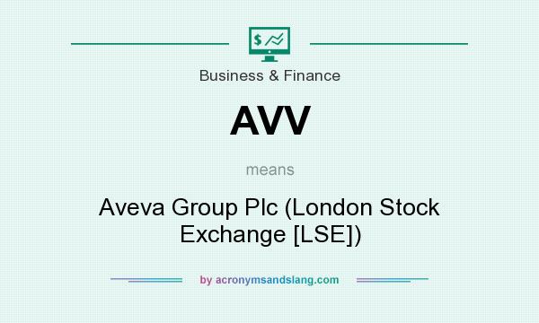 What does AVV mean? It stands for Aveva Group Plc (London Stock Exchange [LSE])