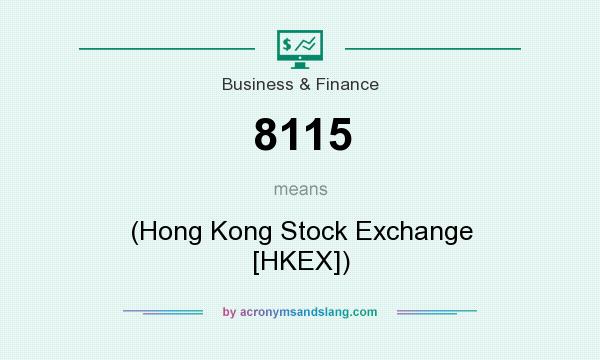 What does 8115 mean? It stands for (Hong Kong Stock Exchange [HKEX])