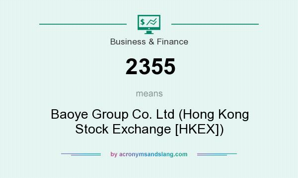 What does 2355 mean? It stands for Baoye Group Co. Ltd (Hong Kong Stock Exchange [HKEX])