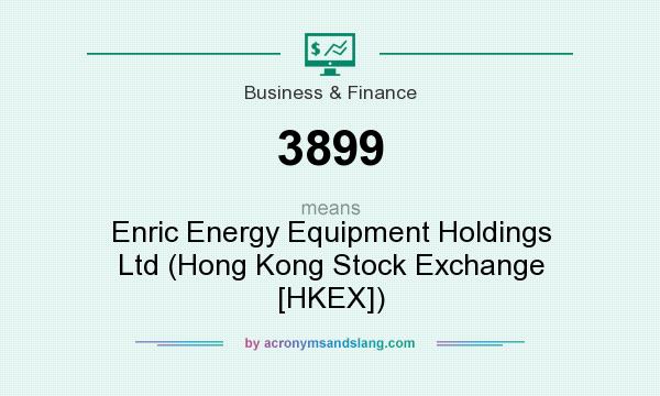 What does 3899 mean? It stands for Enric Energy Equipment Holdings Ltd (Hong Kong Stock Exchange [HKEX])
