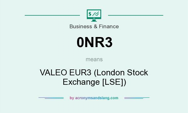 What does 0NR3 mean? It stands for VALEO EUR3 (London Stock Exchange [LSE])
