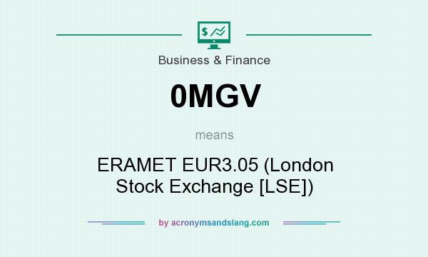 What does 0MGV mean? It stands for ERAMET EUR3.05 (London Stock Exchange [LSE])