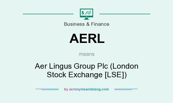 What does AERL mean? It stands for Aer Lingus Group Plc (London Stock Exchange [LSE])