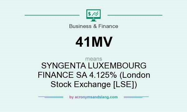 What does 41MV mean? It stands for SYNGENTA LUXEMBOURG FINANCE SA 4.125% (London Stock Exchange [LSE])