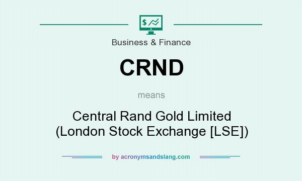What does CRND mean? It stands for Central Rand Gold Limited (London Stock Exchange [LSE])