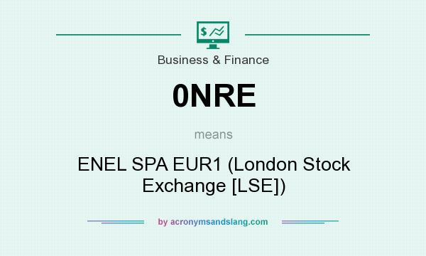 What does 0NRE mean? It stands for ENEL SPA EUR1 (London Stock Exchange [LSE])