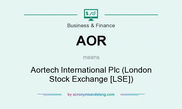 What does AOR mean? It stands for Aortech International Plc (London Stock Exchange [LSE])