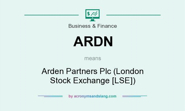 What does ARDN mean? It stands for Arden Partners Plc (London Stock Exchange [LSE])