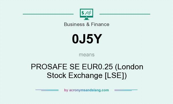 What does 0J5Y mean? It stands for PROSAFE SE EUR0.25 (London Stock Exchange [LSE])
