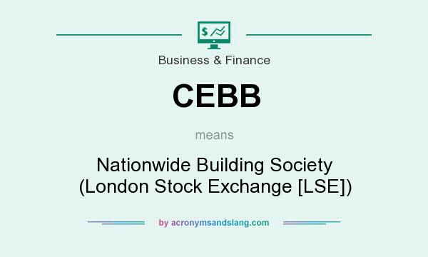 What does CEBB mean? It stands for Nationwide Building Society (London Stock Exchange [LSE])