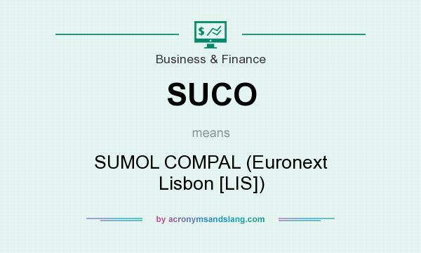 What does SUCO mean? It stands for SUMOL COMPAL (Euronext Lisbon [LIS])