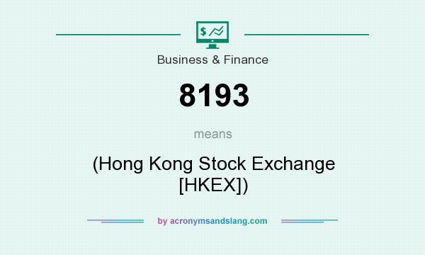 What does 8193 mean? It stands for (Hong Kong Stock Exchange [HKEX])