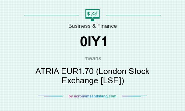 What does 0IY1 mean? It stands for ATRIA EUR1.70 (London Stock Exchange [LSE])