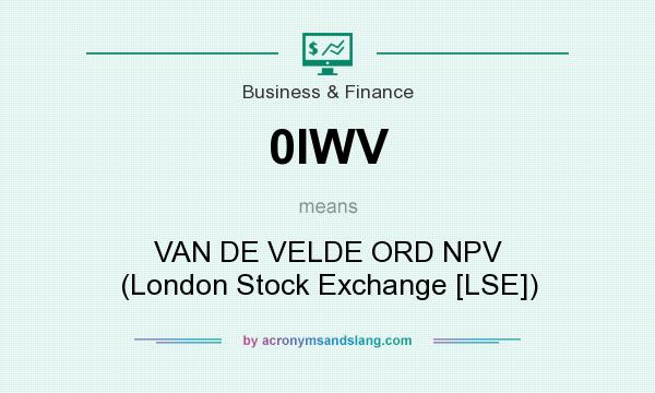 What does 0IWV mean? It stands for VAN DE VELDE ORD NPV (London Stock Exchange [LSE])