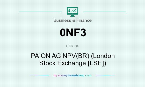 What does 0NF3 mean? It stands for PAION AG NPV(BR) (London Stock Exchange [LSE])