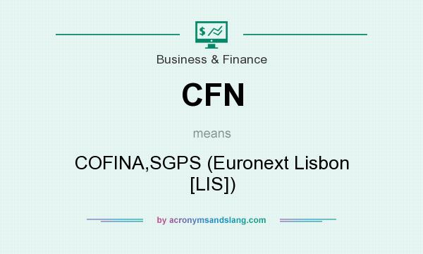 What does CFN mean? It stands for COFINA,SGPS (Euronext Lisbon [LIS])