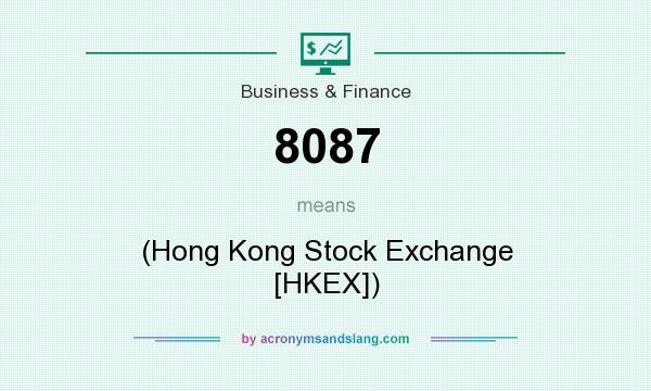 What does 8087 mean? It stands for (Hong Kong Stock Exchange [HKEX])