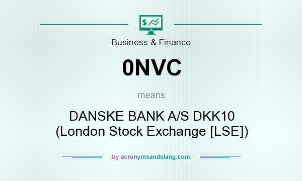 What does 0NVC mean? It stands for DANSKE BANK A/S DKK10 (London Stock Exchange [LSE])