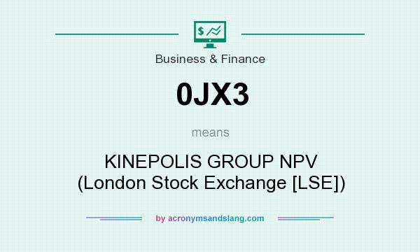 What does 0JX3 mean? It stands for KINEPOLIS GROUP NPV (London Stock Exchange [LSE])