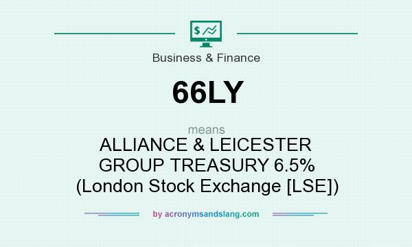 What does 66LY mean? It stands for ALLIANCE & LEICESTER GROUP TREASURY 6.5% (London Stock Exchange [LSE])