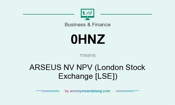What does 0HNZ mean? It stands for ARSEUS NV NPV (London Stock Exchange [LSE])