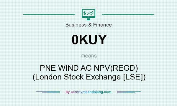 What does 0KUY mean? It stands for PNE WIND AG NPV(REGD) (London Stock Exchange [LSE])