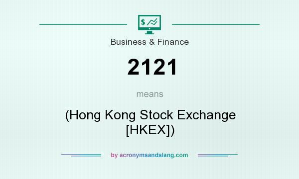 What does 2121 mean? It stands for (Hong Kong Stock Exchange [HKEX])