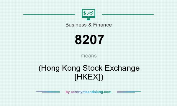What does 8207 mean? It stands for (Hong Kong Stock Exchange [HKEX])