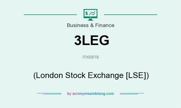 What does 3LEG mean? It stands for (London Stock Exchange [LSE])
