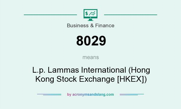 What does 8029 mean? It stands for L.p. Lammas International (Hong Kong Stock Exchange [HKEX])