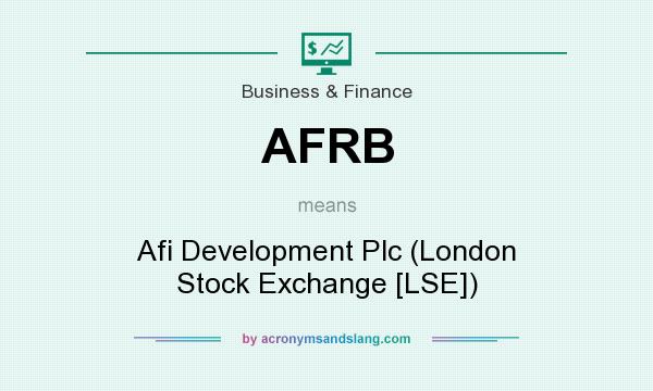 What does AFRB mean? It stands for Afi Development Plc (London Stock Exchange [LSE])