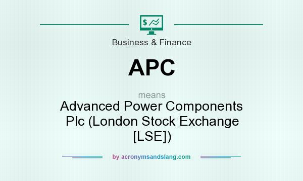 What does APC mean? It stands for Advanced Power Components Plc (London Stock Exchange [LSE])
