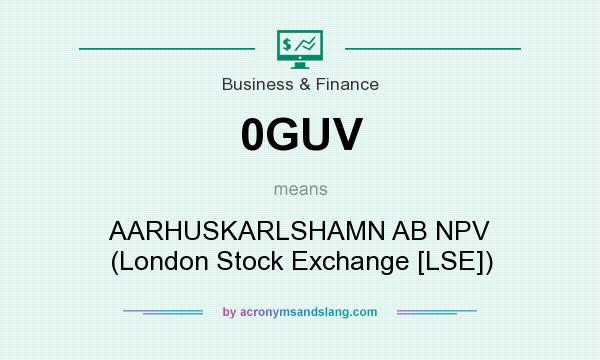 What does 0GUV mean? It stands for AARHUSKARLSHAMN AB NPV (London Stock Exchange [LSE])