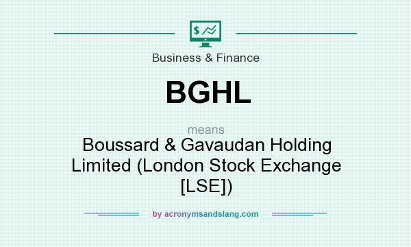 What does BGHL mean? It stands for Boussard & Gavaudan Holding Limited (London Stock Exchange [LSE])