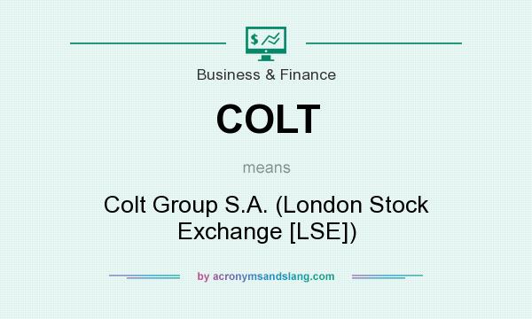 What does COLT mean? It stands for Colt Group S.A. (London Stock Exchange [LSE])
