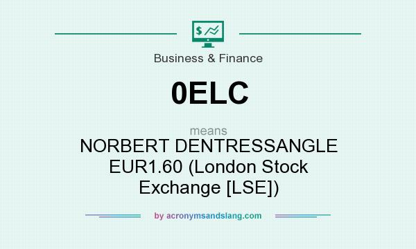 What does 0ELC mean? It stands for NORBERT DENTRESSANGLE EUR1.60 (London Stock Exchange [LSE])