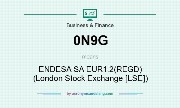 What does 0N9G mean? It stands for ENDESA SA EUR1.2(REGD) (London Stock Exchange [LSE])