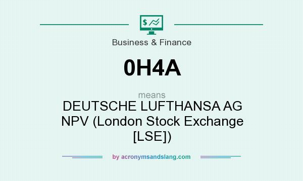 What does 0H4A mean? It stands for DEUTSCHE LUFTHANSA AG NPV (London Stock Exchange [LSE])