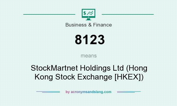 What does 8123 mean? It stands for StockMartnet Holdings Ltd (Hong Kong Stock Exchange [HKEX])