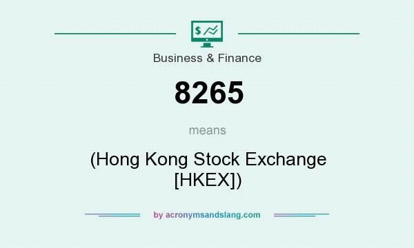 What does 8265 mean? It stands for (Hong Kong Stock Exchange [HKEX])