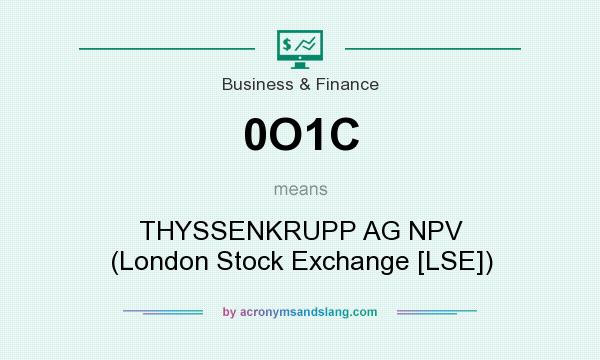 What does 0O1C mean? It stands for THYSSENKRUPP AG NPV (London Stock Exchange [LSE])