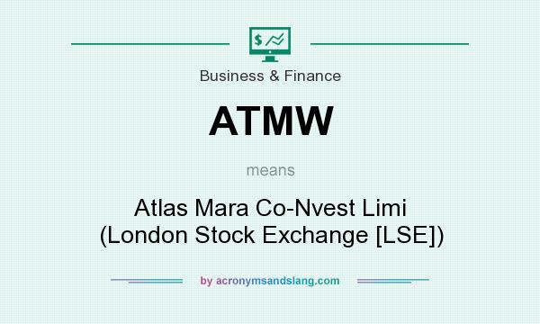 What does ATMW mean? It stands for Atlas Mara Co-Nvest Limi (London Stock Exchange [LSE])