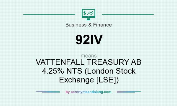 What does 92IV mean? It stands for VATTENFALL TREASURY AB 4.25% NTS (London Stock Exchange [LSE])
