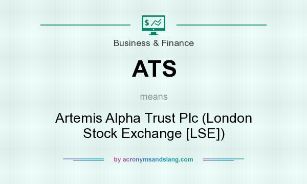What does ATS mean? It stands for Artemis Alpha Trust Plc (London Stock Exchange [LSE])